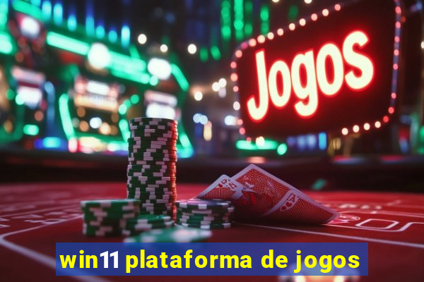 win11 plataforma de jogos